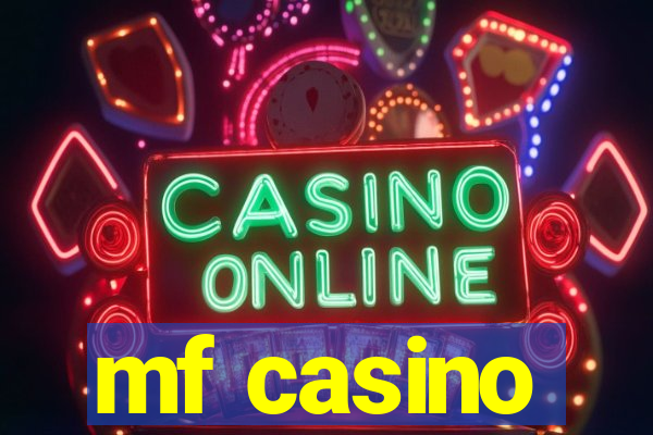 mf casino